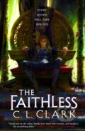 Kniha: The Faithless (C. L. Clark). Orbit, 2023