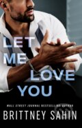 Kniha: Let Me Love You (Brittney Sahin). , 2023