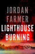 Kniha: Lighthouse Burning (Jordan Farmer). Thomas & Mercer, 2023