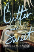Kniha: Bitter and Sweet (Rhonda Mcknight). Thomas Nelson Publishers, 2024
