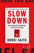 Kniha: Slow Down (Kohei Saito). Weidenfeld and Nicolson, 2024