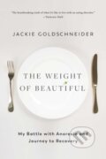 Kniha: The Weight of Beautiful (Jackie Goldschneider). Gallery, 2025