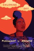 Kniha: Chlorine Sky (Mahogany L. Browne)