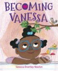 Kniha: Becoming Vanessa (Vanessa Brantley-Newton). Knopf Books for Young Readers, 2021