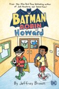 Kniha: Batman and Robin and Howard (Jeffrey Brown). DC Comics, 2021