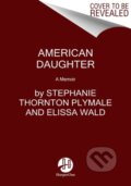 Kniha: American Daughter (Elissa Wald a Stephanie Thornton Plymale). HarperOne, 2022