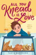 Kniha: All You Knead Is Love (Tanya Guerrero). Square Fish, 2022