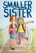 Kniha: Smaller Sister (Maggie Edkins Willis). Roaring Brook, 2022