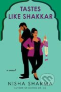 Kniha: Tastes Like Shakkar (Sharma Nisha). Avon, 2023