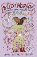Kniha: Body Horror (Anne Elizabeth Moore)