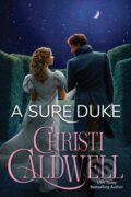 Kniha: A Sure Duke (Christi Caldwell). , 2024