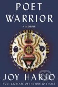 Kniha: Poet Warrior (Joy Harjo). WW Norton & Co, 2021