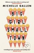 Kniha: Big Girl, Small Town (Michelle Gallen). John Murray, 2021