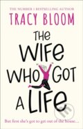 Kniha: The Wife Who Got a Life (Tracy Bloom). HarperCollins, 2021