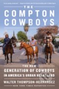 Kniha: The Compton Cowboys (Walter Thompson-Hernandez). , 2021