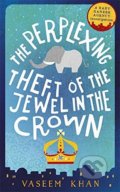 The Perplexing Theft of the Jewel in the Crown - Vaseem Khan, Hodder and Stoughton, 2017
