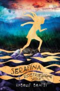 Serafína a roztrieštené srdce - Robert Beatty, 2017