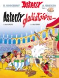 Asterix IV: Asterix gladiátorom - René Goscinny, Albert Uderzo (ilustrácie), 2017