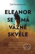 Eleanor se má vážně skvěle - Gail Honeyman, Plus, 2017