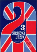 Anglický jazyk 3 - Anna Benešová, SPN - pedagogické nakladatelství, 1998