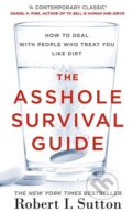 The Asshole Survival Guide - Robert I. Sutton, Penguin Books, 2017