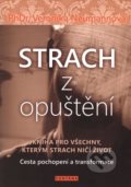 Kniha: Strach z opuštění (Veronika Neumannová), 2017 Kniha: Strach z opuštění (Veronika Neumannová), 2017