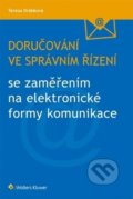 Doručování ve správním řízení se zaměřením na elektronické formy komunikace - Tereza Drábková, Wolters Kluwer ČR, 2017