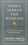 Man&#039;s Search For Meaning - Viktor E. Frankl, Ebury, 2011