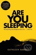 Kniha: Are You Sleeping (Kathleen Barber). MacMillan, 2017