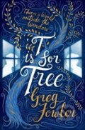Kniha: T is for Tree (Greg Fowler). Black Swan, 2017