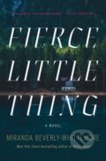 Kniha: Fierce Little Thing (Miranda Beverly-Whittemore). Flatiron Books, 2021