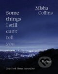 Kniha: Some Things I Still Can't Tell You (Misha Collins). Andrews McMeel, 2021