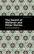 Kniha: The Sword of Welleran and Other Stories (Lord Dunsany). , 2022