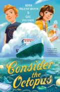 Kniha: Consider the Octopus (Gae Polisner a Nora Raleigh Baskin)