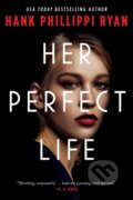 Kniha: Her Perfect Life (Hank Phillippi Ryan). Forge, 2022