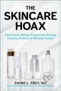 Kniha: The Skincare Hoax (Fayne L. a MD Frey). , 2022