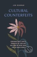 Kniha: Cultural Counterfeits (Oshman Jen). Crossway Books, 2022