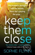 Kniha: Keep Them Close (Sophie Flynn). Canelo, 2022