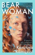 Kniha: Bear Woman (Karolina Ramqvist). Manilla Press, 2023