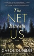 Kniha: The Net Beneath Us (Carol Dunbar). St. Martin´s Press, 2023