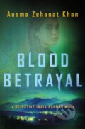 Kniha: Blood Betrayal (Ausma Zehanat Khan). Minotaur Books, 2023