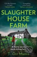 Kniha: Slaughterhouse Farm (T Orr Munro). HQ, 2023