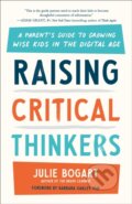 Kniha: Raising Critical Thinkers (Julie Bogart). TarcherPerigee, 2023