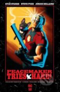 Kniha: Peacemaker Tries Hard! (Kyle Starks a Steve Pugh). DC Comics, 2024