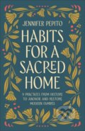 Kniha: Habits for a Sacred Home (Jennifer Pepito). , 2024