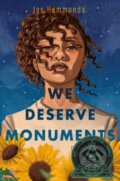 Kniha: We Deserve Monuments (Jas Hammonds). Square Fish, 2024
