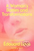 Kniha: A Woman's Battles and Transformations (Edouard Louis)