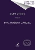 Kniha: Day Zero (C. Robert Cargill)