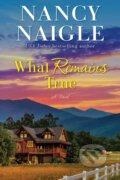 Kniha: What Remains True (Nancy Naigle). , 2022