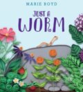 Kniha: Just a Worm (Boyd Marie). Greenwillow Books, 2023